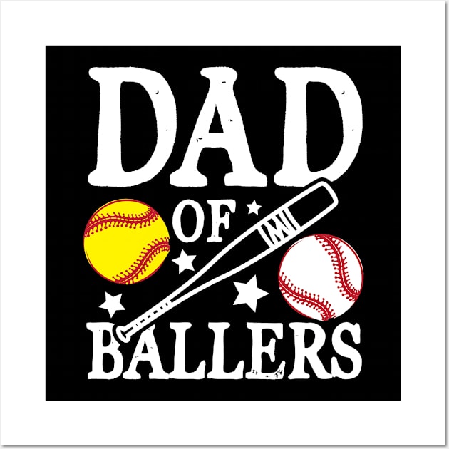 Dad of Ballers - Baseball / SoftballLover Wall Art by AngelBeez29